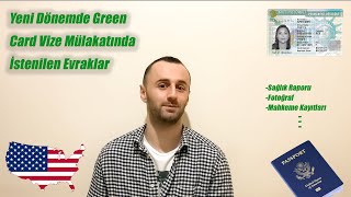 Green Card Vize Görüşmesinde İstenilen Evraklar - Yeni Dönem