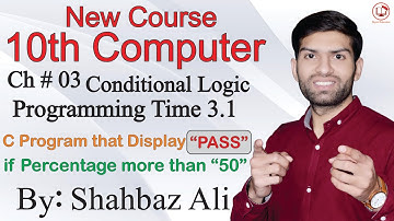 Programming Time 3.1 | Print “PASS” if Percentage More Than “50” | 10th Computer Science | Ch. #03