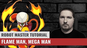 Robot Master Tutorial - Flame Man (No Damage, Mega Man)