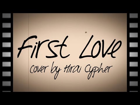 First Love / 宇多田ヒカル (cover by 平井サイファー)