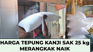 HARGA TEPUNG KANJI SAK 25 KG MERANGKAK NAIK..