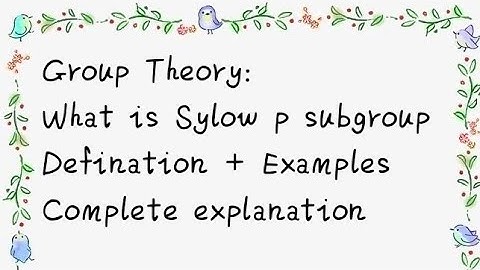 Sylow p subgroup//Group theory (@mathbyhumanaz.7764)