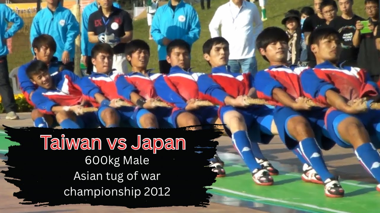 Taiwan vs Japan | Final 600Kg Male| Asian tug of war championship 2012 ...