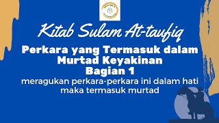 Perkara yang termasuk Murtad Keyakinan (bagian 1) || Kitab Sulam Taufiq Pasal Murtad (bahasa sunda)