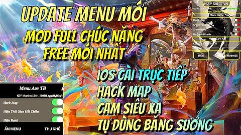 HACK MAP LIÊN QUÂN ANDROID + IOS TF MÙA 31 KEY  9/9 MỚI NHẤT MENU FULL CHỨC NĂNG HỖ TRỢ LEO RANK