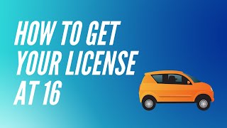 How To Get Your License at 16 (California)