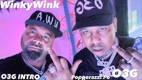 POPPERAZZI PO - O3G Intro (Prod By. WinkyWink)