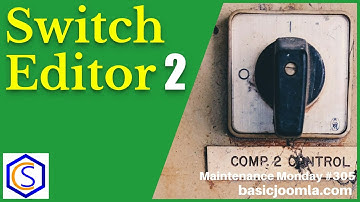 Switch Editors on the Fly in Joomla with Switch Editor 2 - 🛠 MM #305