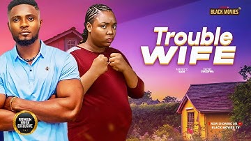 TROUBLE WIFE (EKENE UMENWA, MAURICE SAM) Latest Nigerian Movie 2025
