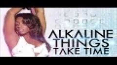 alkaline things take time