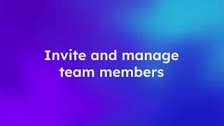 Invite and manage team members
