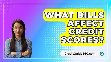 What Bills Affect Credit Scores? - CreditGuide360.com