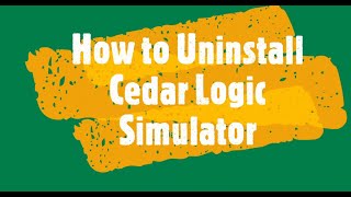 How to uninstall Cedar Logic  Simulator