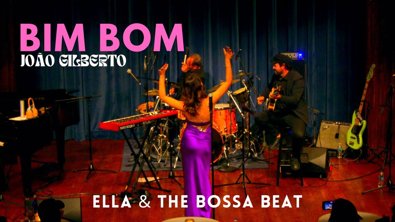 Bim Bom- João Gilberto by Ella & The Bossa Beat