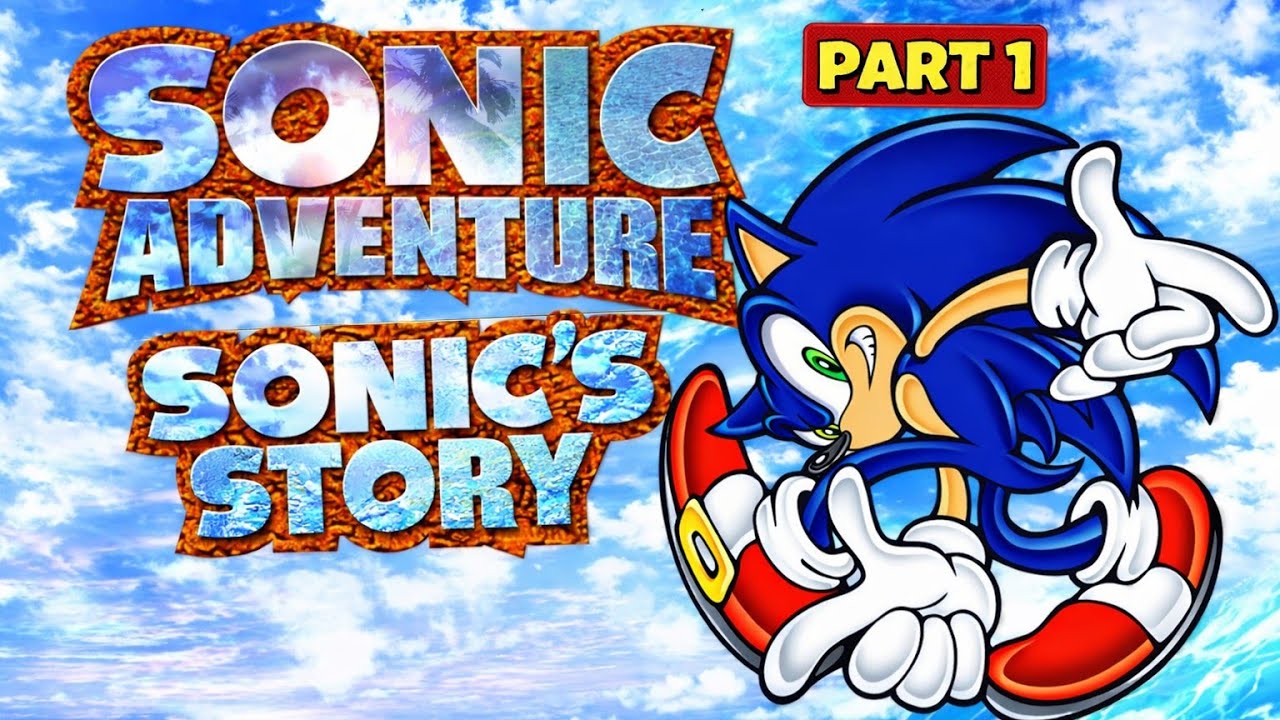 Sonic Adventure PC: Sonic's Story Part 1