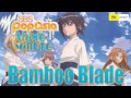 Anime Minute: Bamboo Blade (バンブーブレード)