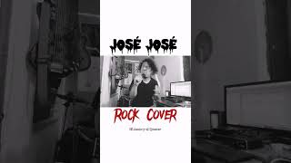 Jos Jos  El Amar Y El Querer rock Cover  cover rock
