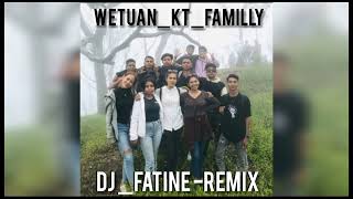 Dj fatineremix  Weaituan kt familly