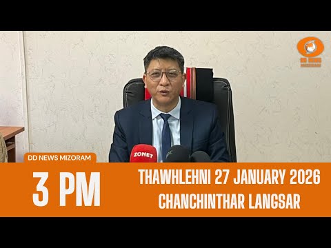 DD News Wahlkreis Mizoram Langsar | 27. Januar 2026 | 15:00 Uhr