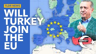 Could Turkey Actually Join The Eu?