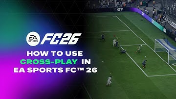How to Cross-play | EA SPORTS FC™ 26