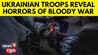 Russia Vs Ukraine | Life On Ukraine’s Front Line: ‘Worse Than Hell’ As Russia Advances | G18V