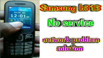 Samsung b313e network problem solution || Samsung b313e no service problem | Samsung b313 no network