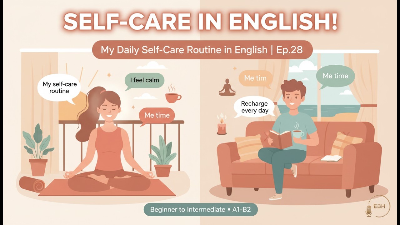 My Daily Self-Care Routine in English: Feel Good Every Day | English Boost Hub Ep.28