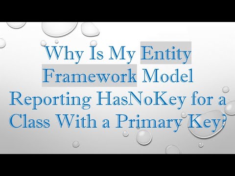 Why Is My Entity Framework Model Reporting HasNoKey for a Class With a Primary Key?