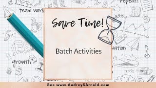 Save Time Tip 18: Batch Activities Profile