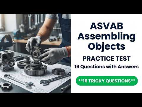 Pass the 2026 ASVAB Assembling Objects Test With 16 Essential Practice Questions and Answers