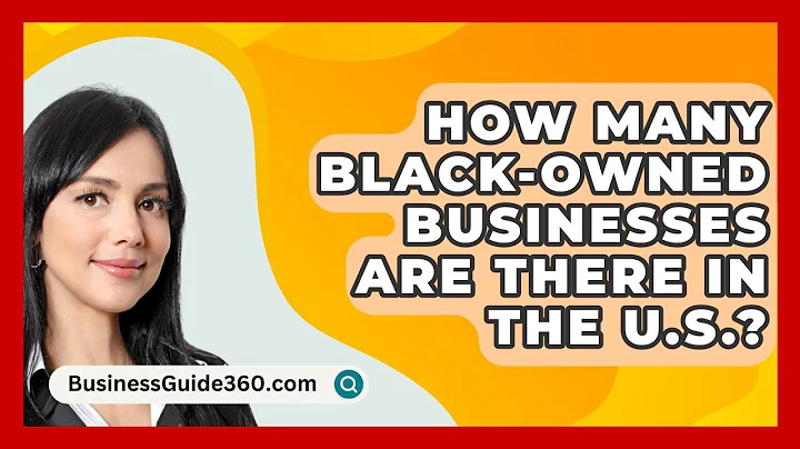 How Many Black-Owned Businesses Are There in the U.S.? - BusinessGuide360.com