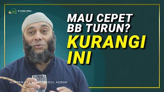 Mau Cepet BB Turun? KURANGI INI - dr. Zaidul Akbar 