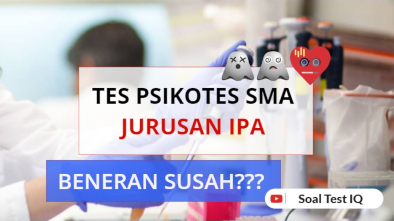 Tes Psikotes Sma Jurusan Ipa Beneran Susah Youtube