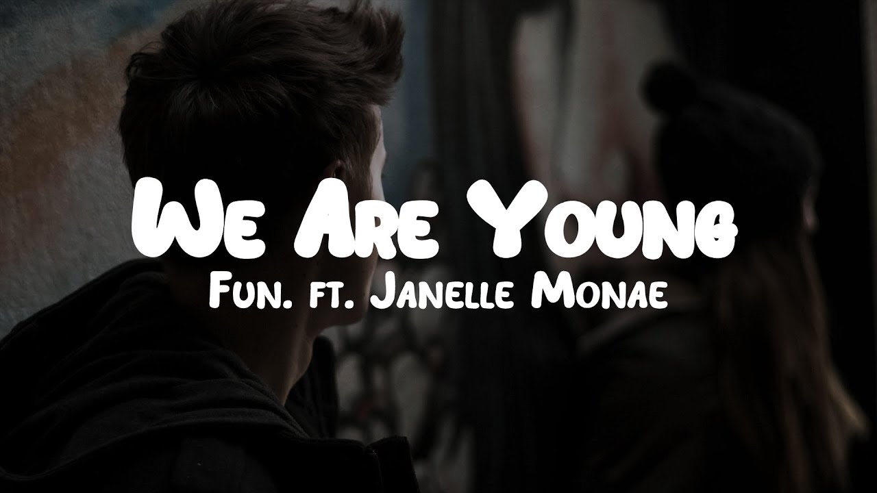Fun. feat. Janelle Monáe - We Are Young // Lyrics - YouTube