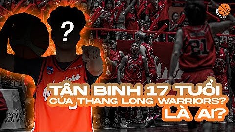 Tân binh 17 tuổi "mới toanh" của Thang Long Warriors là ai? | VBA