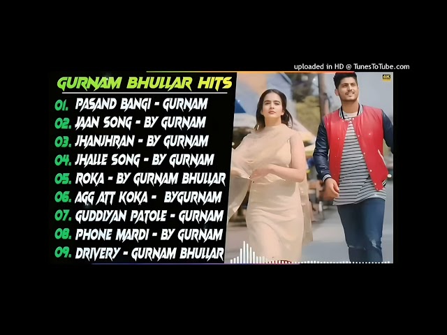 Gurnam Bhullar Top Hits || Best Of Gurnam Bhullar || Gurnam Bhullar New Song #mp3 #punjabinewsong class=