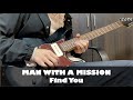 MAN WITH A MISSION - Find You guitar cover