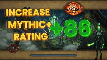 How to Increase Your Mythic+ Rating in World of Warcraft