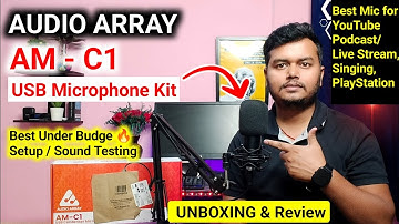 Audio Array AM-C1 USB Condenser Microphone Kit - Unboxing & Review | Best Mic for YouTubers