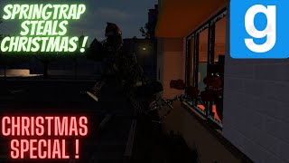 Gmod Fnaf SpringTrap Steals Christmas [ChristmasSpecial]