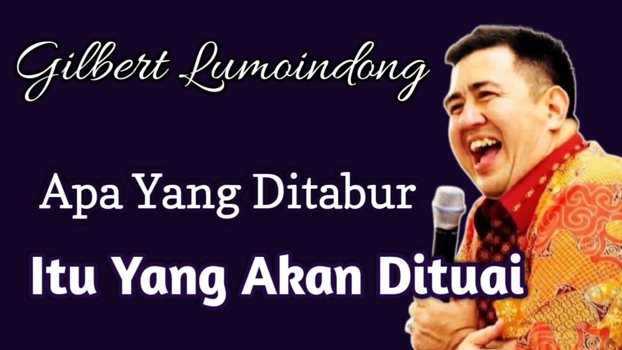 Renungan harian Gilbert Lumoindong 2021 - Hukum tabur tuai