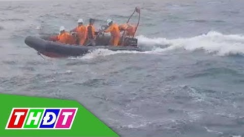 Cứu nạn thành công 12 ngư dân mắc nạn trên biển | THDT