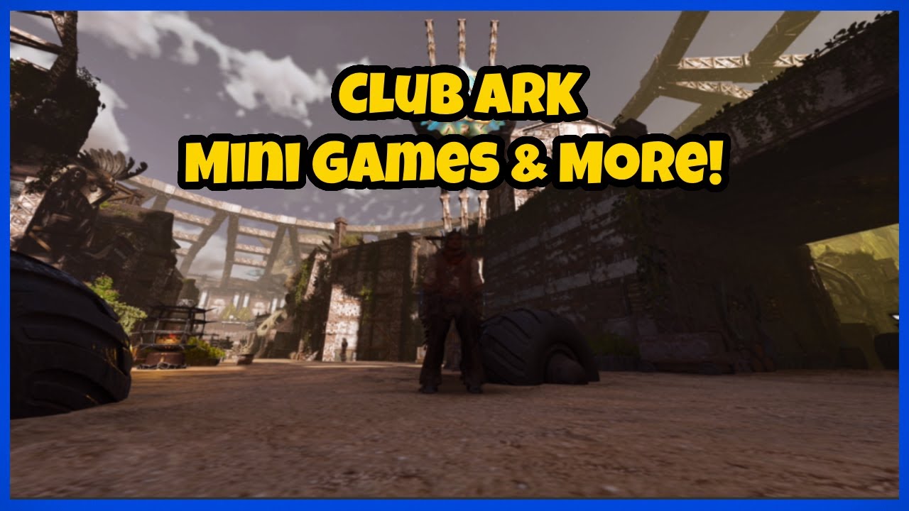 Club Ark Mini Games And More!