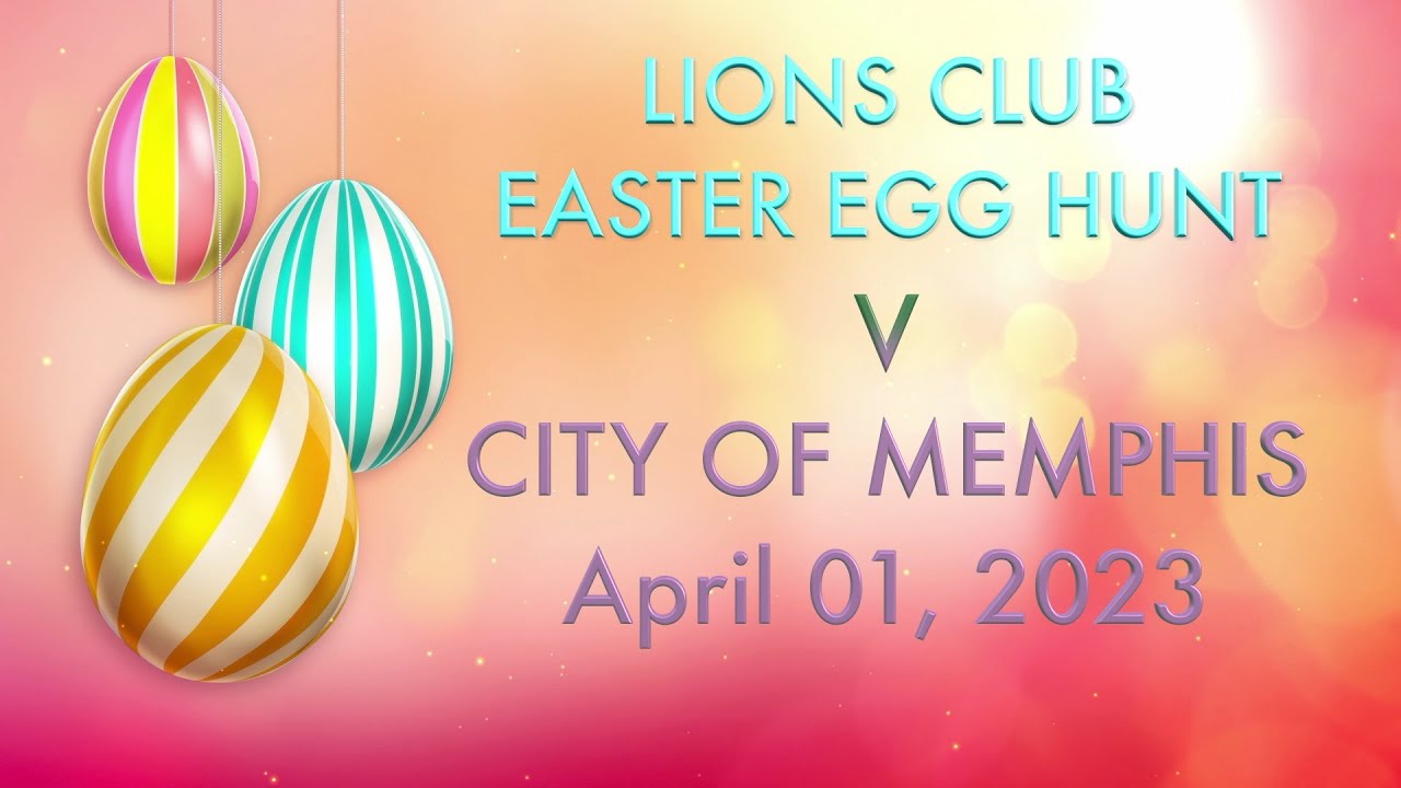 MEMPHIS LIONS CLUB EASTER EGG HUNT (04012023) YouTube