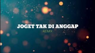 JOGET TAK DI ANGGAP ( STVNDLhiano Remix )