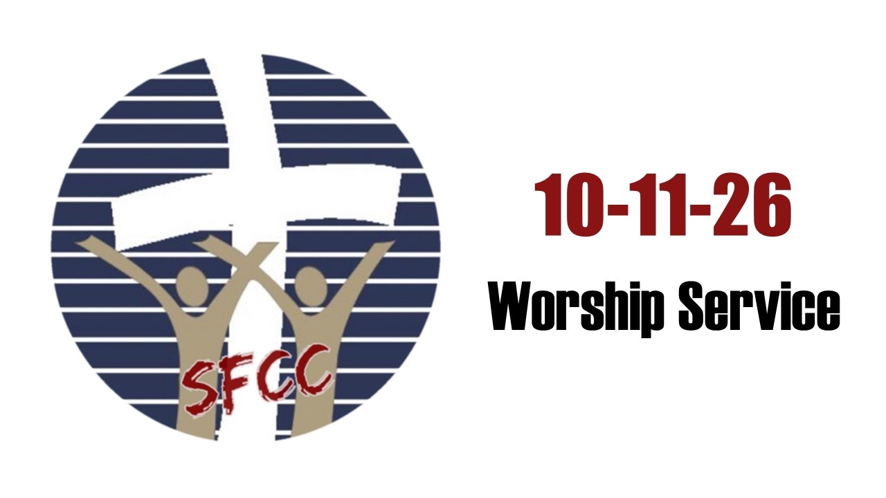 SFCC Worship Service 10-11-26