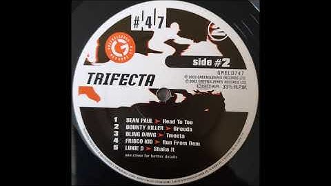 Trifecta Riddim Mix 2003 Sean Paul,Sizzla,Agent Sasco,Bounty,Bling Dawg,Beenie,Elephant man,Ward 21,