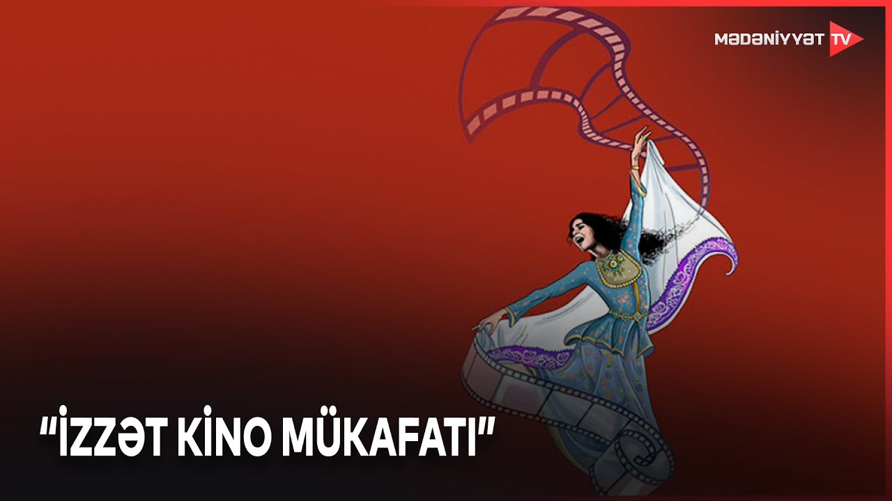 “İzzət kino mükafatı”nın qaliblərinin açıqlanmasına sayılı günlər qalıb