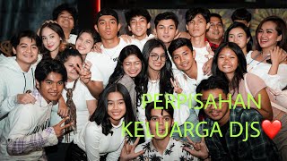 PERPISAHAN DJS SQUAD! KOMPAK DAN ASIK BANGET!